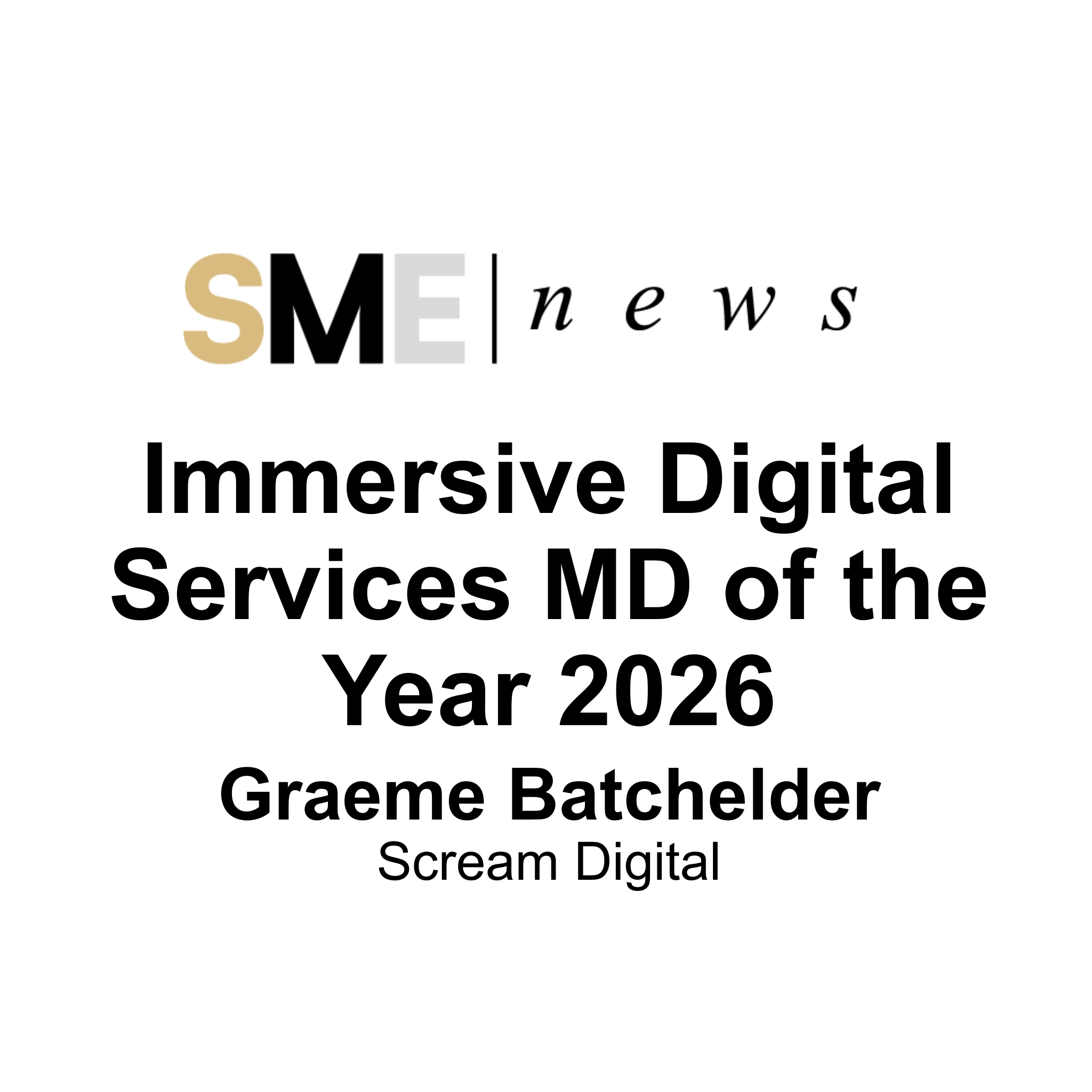Immersive Digital Services MD of the Year 2026 — Graeme Batchelder — SME News